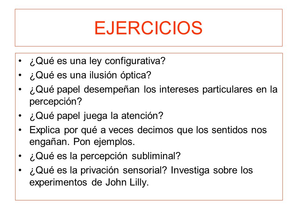 EJERCICIOS ¿Qué es una ley configurativa ¿Qué es una ilusión óptica