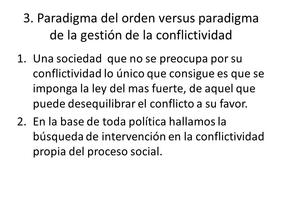 3. Paradigma del orden versus paradigma de la gestión de la conflictividad