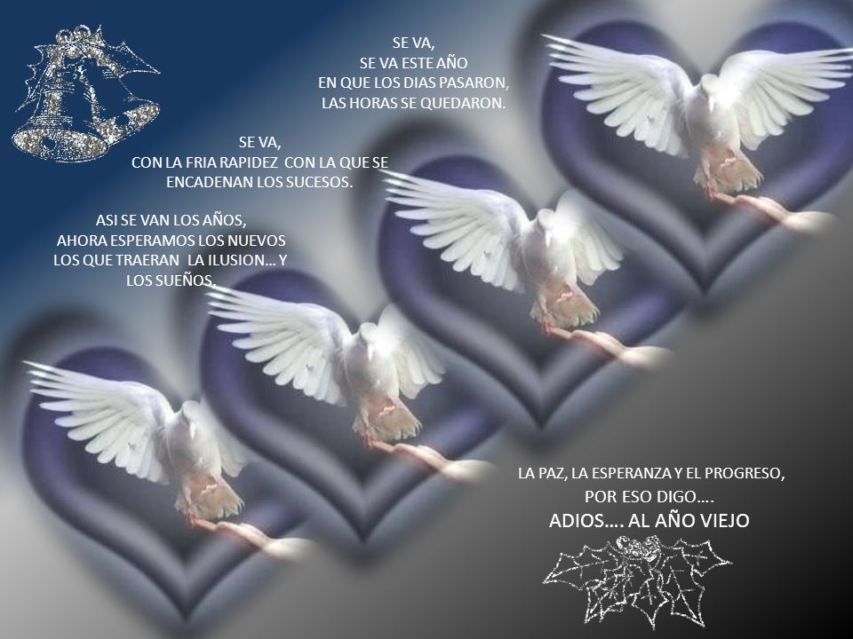 LA PAZ, LA ESPERANZA Y EL PROGRESO, ADIOS…. AL AÑO VIEJO