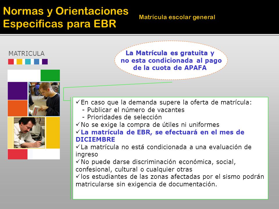 La Matrícula es gratuita y no esta condicionada al pago