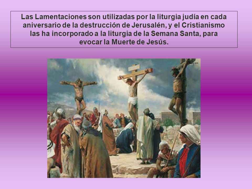 las ha incorporado a la liturgia de la Semana Santa, para