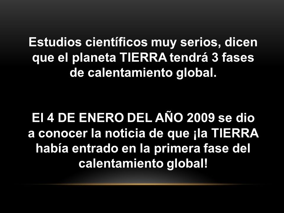 Estudios científicos muy serios, dicen que el planeta TIERRA tendrá 3 fases de calentamiento global.