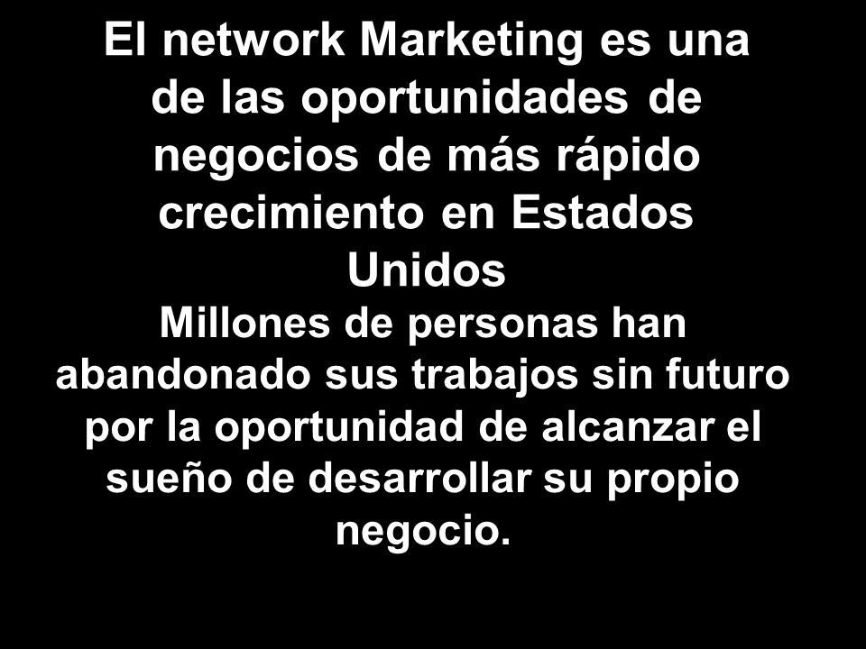 El network Marketing es una de las oportunidades de negocios de más rápido crecimiento en Estados Unidos