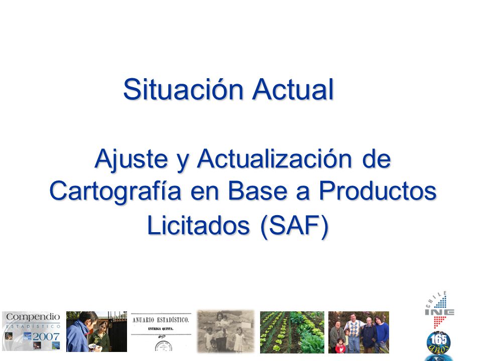 Situación Actual Ajuste y Actualización de Cartografía en Base a Productos Licitados (SAF)