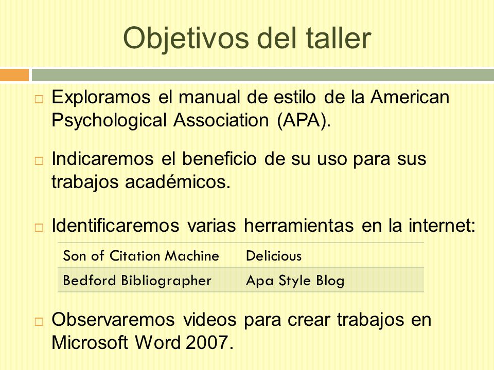 Objetivos del taller Exploramos el manual de estilo de la American Psychological Association (APA).