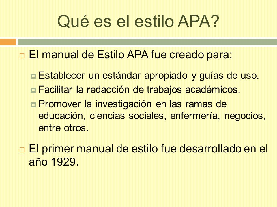 Qué es el estilo APA El manual de Estilo APA fue creado para: