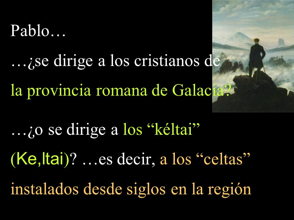 …¿se dirige a los cristianos de la provincia romana de Galacia