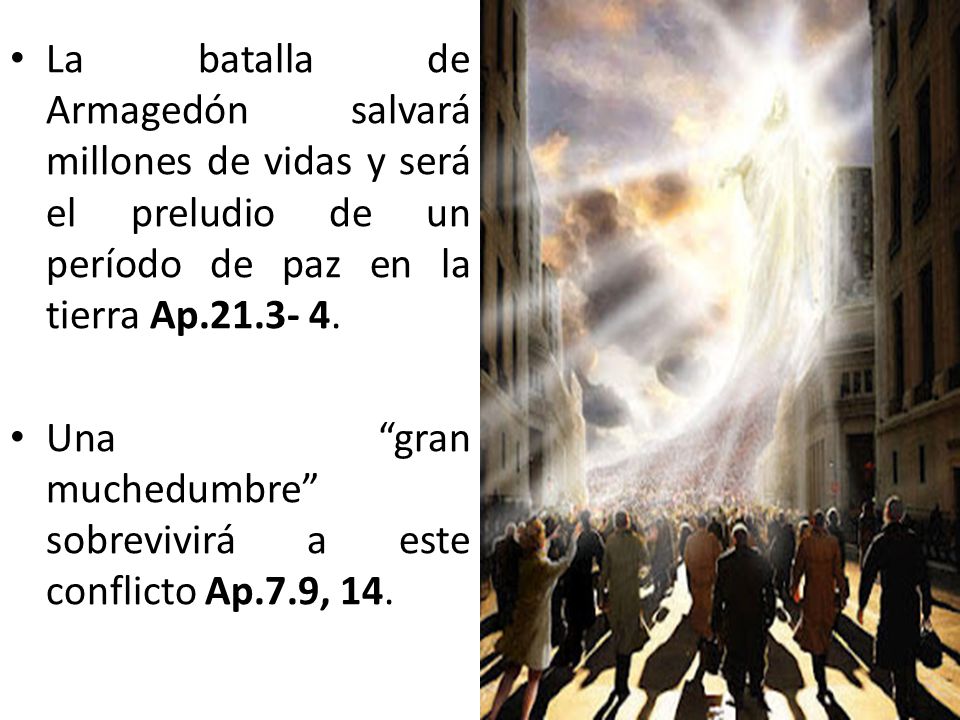 La batalla de Armagedón salvará millones de vidas y será el preludio de un período de paz en la tierra Ap