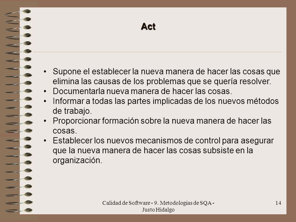 Calidad de Software - 9. Metodologías de SQA - Justo Hidalgo