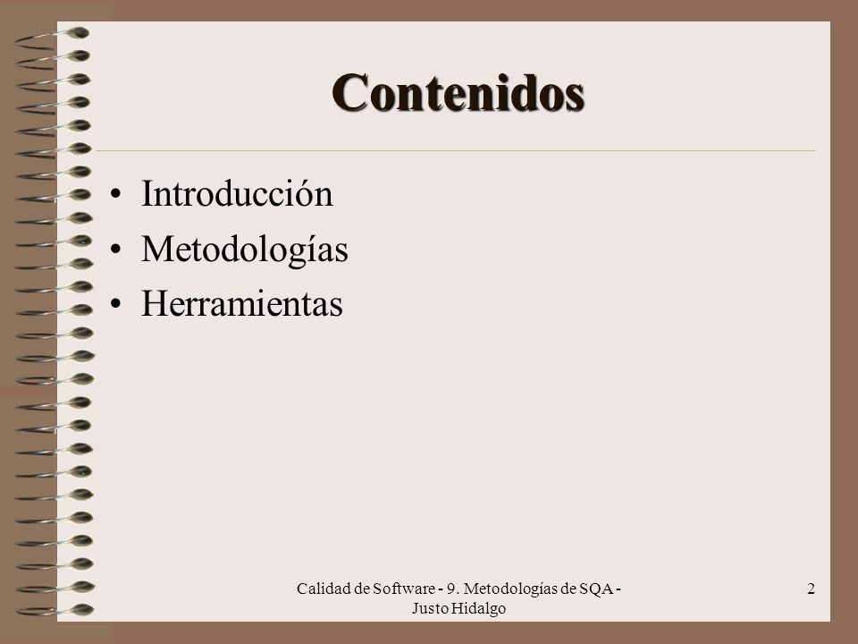 Calidad de Software - 9. Metodologías de SQA - Justo Hidalgo