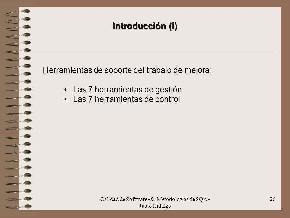 Calidad de Software - 9. Metodologías de SQA - Justo Hidalgo