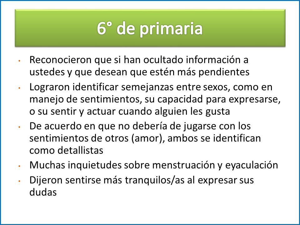 6° de primaria Reconocieron que si han ocultado información a ustedes y que desean que estén más pendientes.
