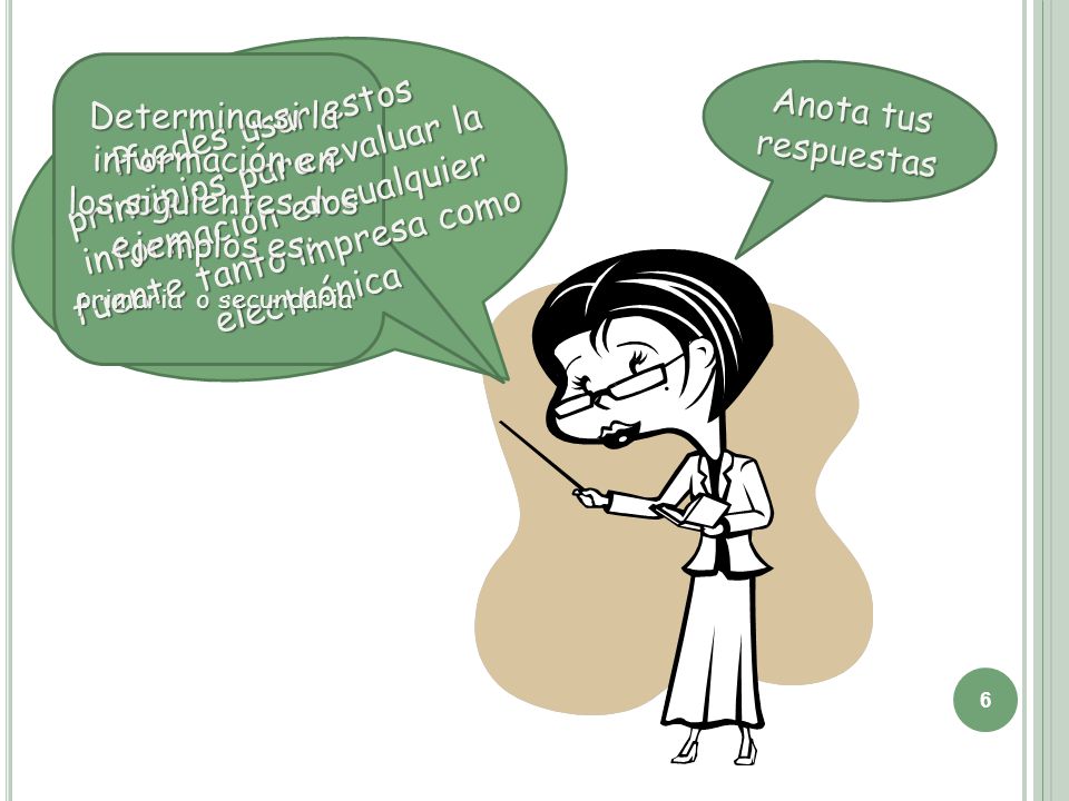 Determina si la información en los siguientes dos ejemplos es: