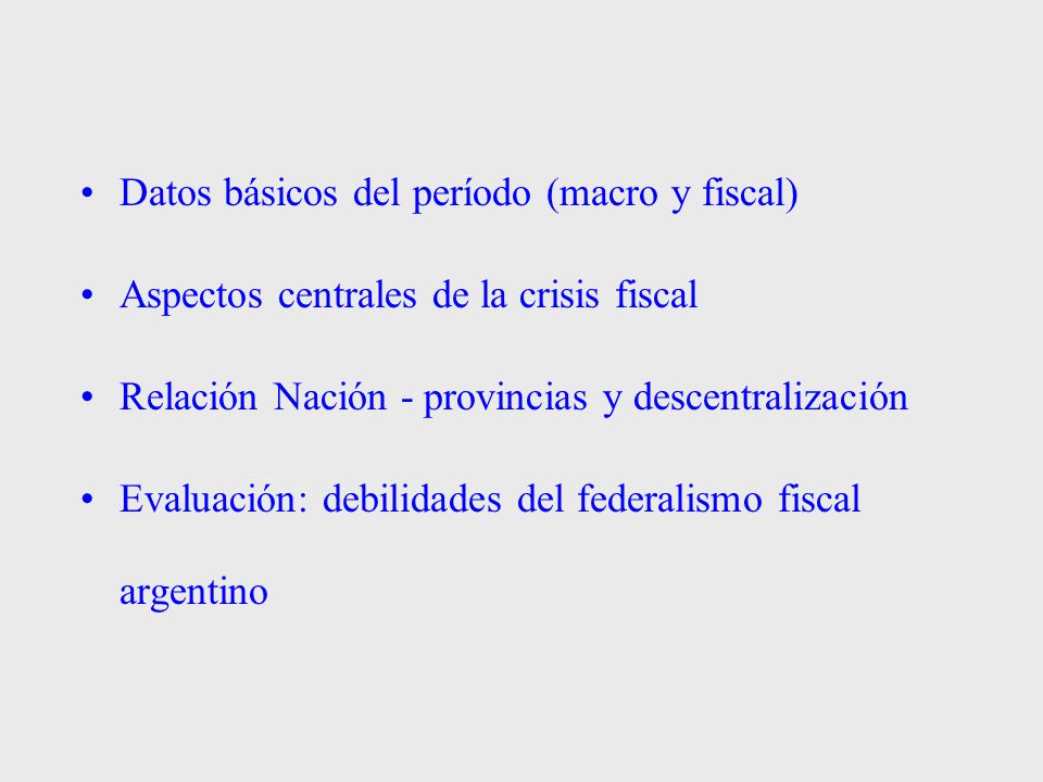 Datos básicos del período (macro y fiscal)