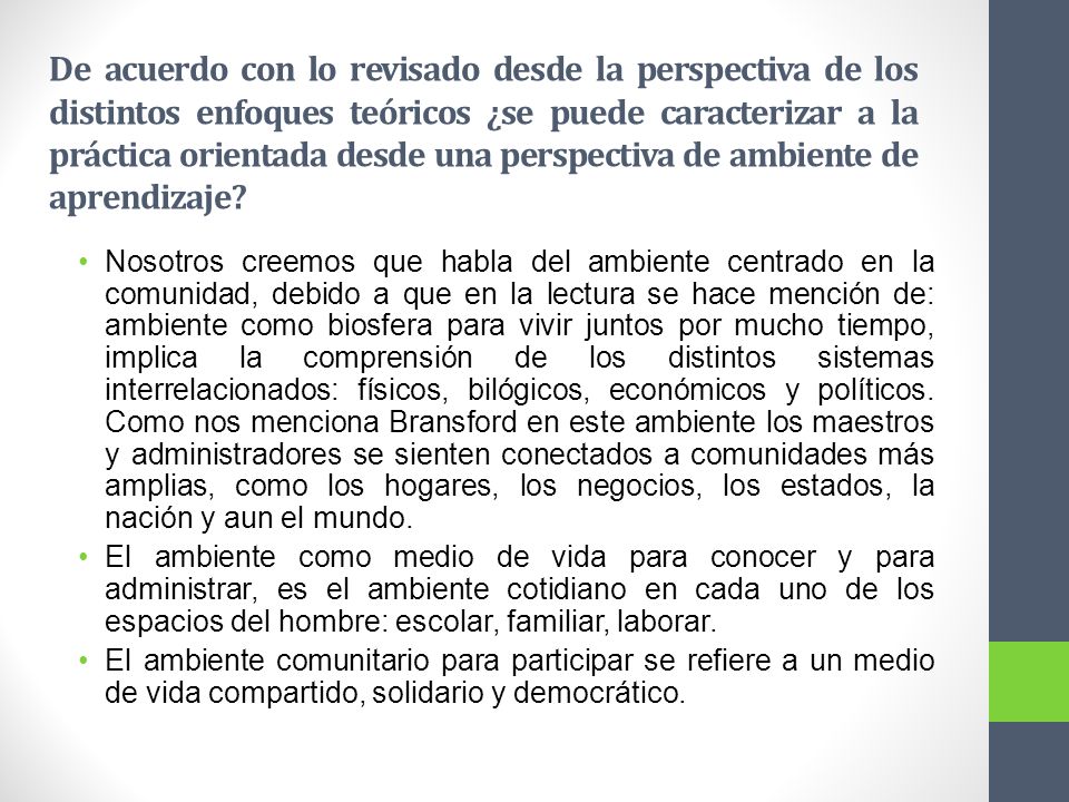 De acuerdo con lo revisado desde la perspectiva de los distintos enfoques teóricos ¿se puede caracterizar a la práctica orientada desde una perspectiva de ambiente de aprendizaje