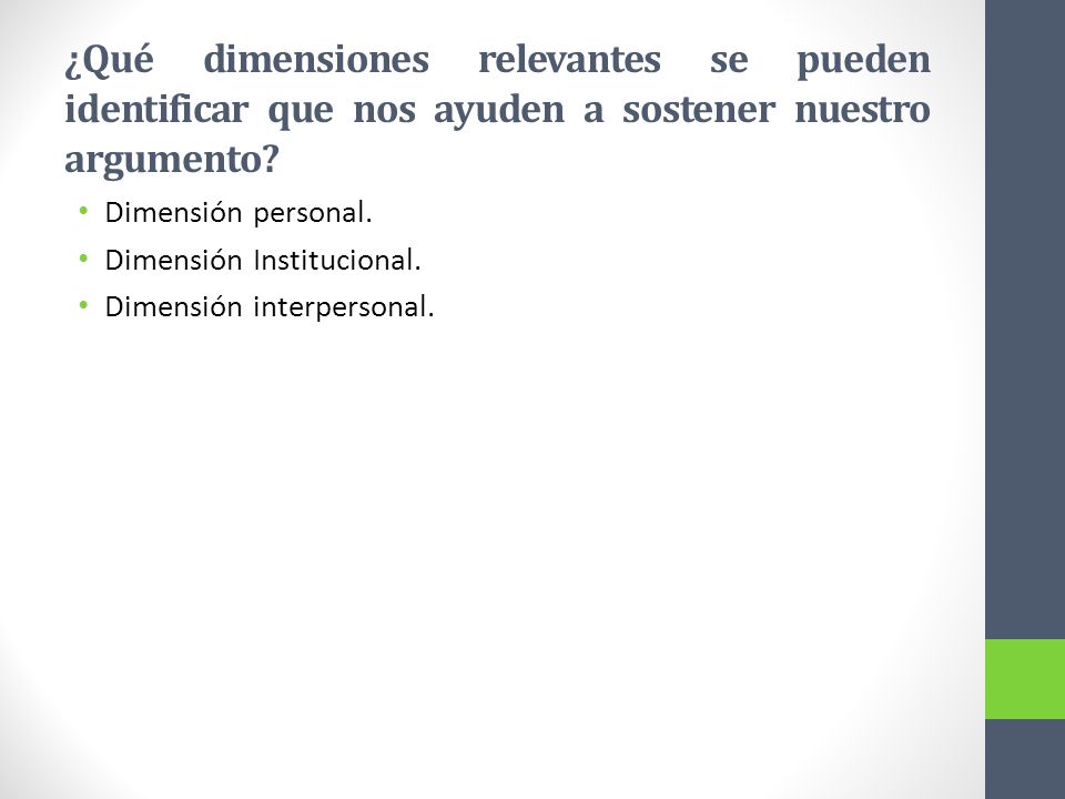 ¿Qué dimensiones relevantes se pueden identificar que nos ayuden a sostener nuestro argumento