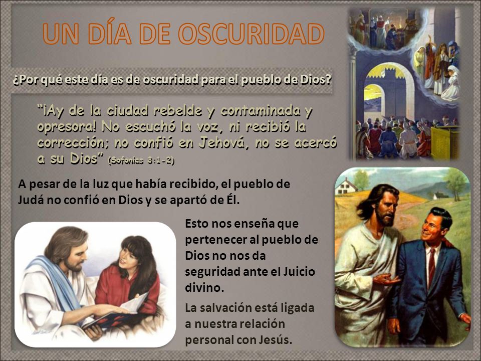 ¿Por qué este día es de oscuridad para el pueblo de Dios