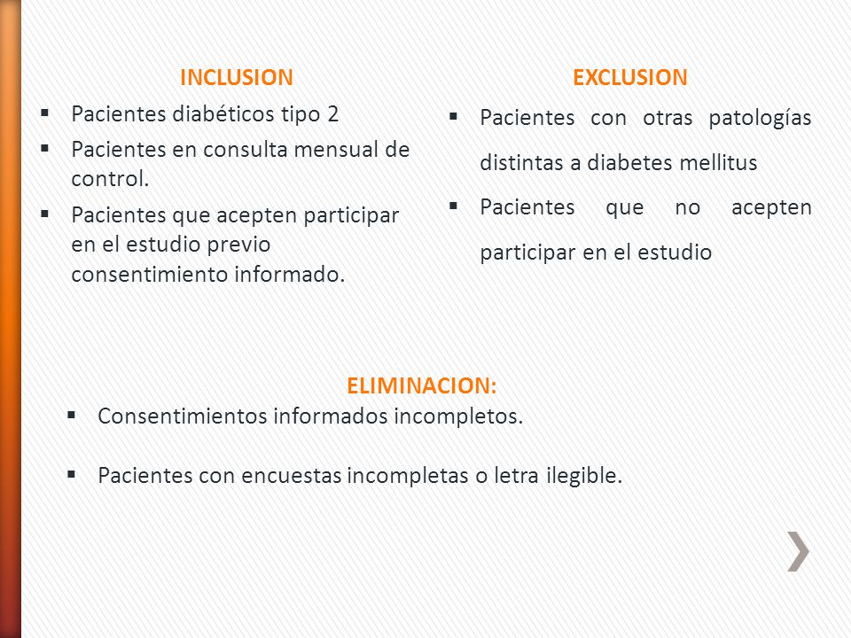 INCLUSION Pacientes diabéticos tipo 2. Pacientes en consulta mensual de control.