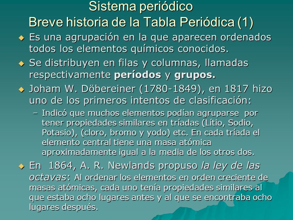 Sistema periódico Breve historia de la Tabla Periódica (1)