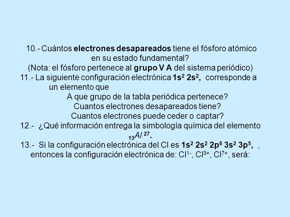 (Nota: el fósforo pertenece al grupo V A del sistema periódico)