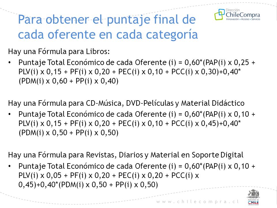 Para obtener el puntaje final de cada oferente en cada categoría