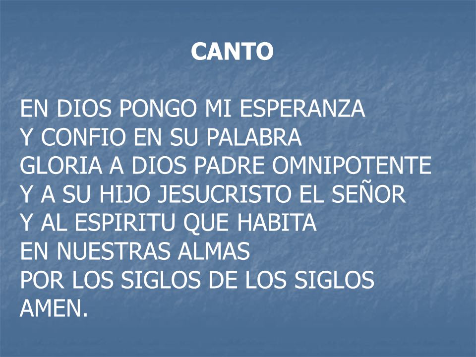 CANTO EN DIOS PONGO MI ESPERANZA Y CONFIO EN SU PALABRA.