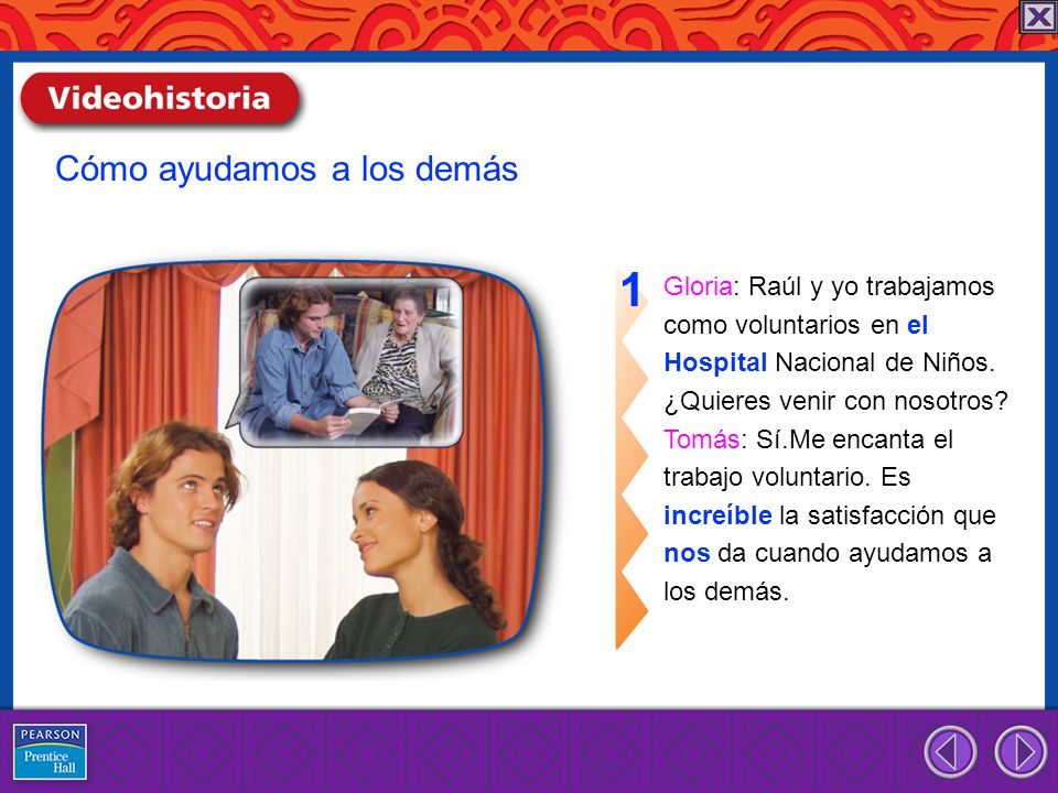 1 Cómo ayudamos a los demás Gloria: Raúl y yo trabajamos