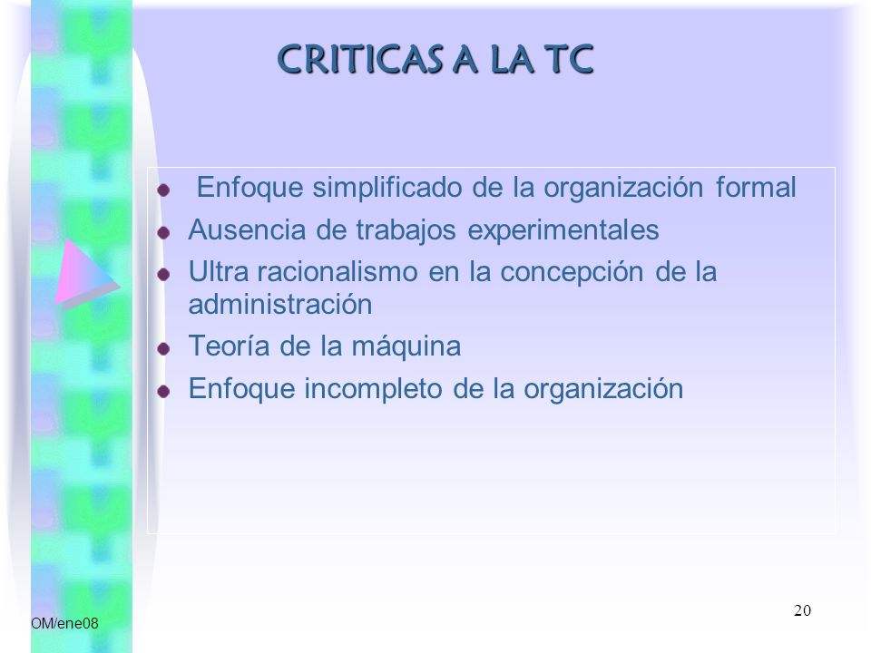 CRITICAS A LA TC Enfoque simplificado de la organización formal