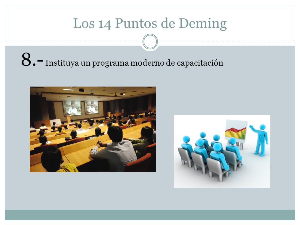 8.- Instituya un programa moderno de capacitación