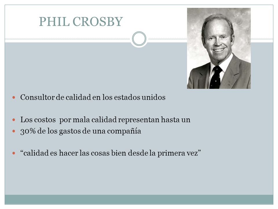 PHIL CROSBY Consultor de calidad en los estados unidos