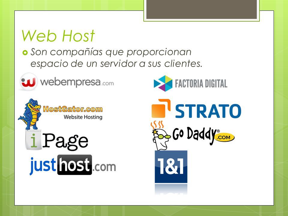 Web Host Son compañías que proporcionan espacio de un servidor a sus clientes.