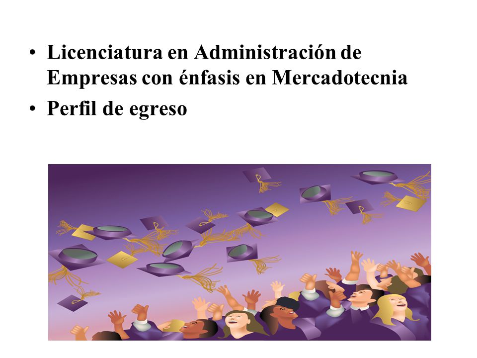 Licenciatura en Administración de Empresas con énfasis en Mercadotecnia