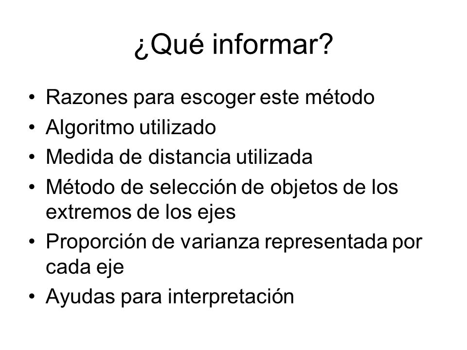 ¿Qué informar Razones para escoger este método Algoritmo utilizado