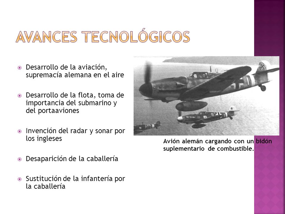 Avances tecnológicos Desarrollo de la aviación, supremacía alemana en el aire.