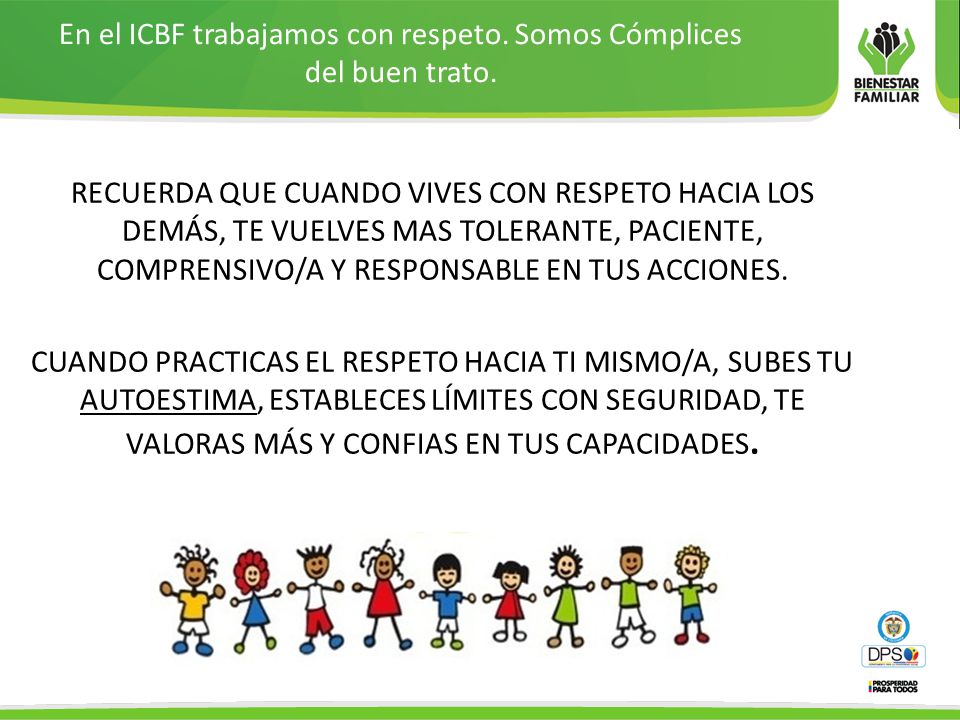 En el ICBF trabajamos con respeto. Somos Cómplices del buen trato.