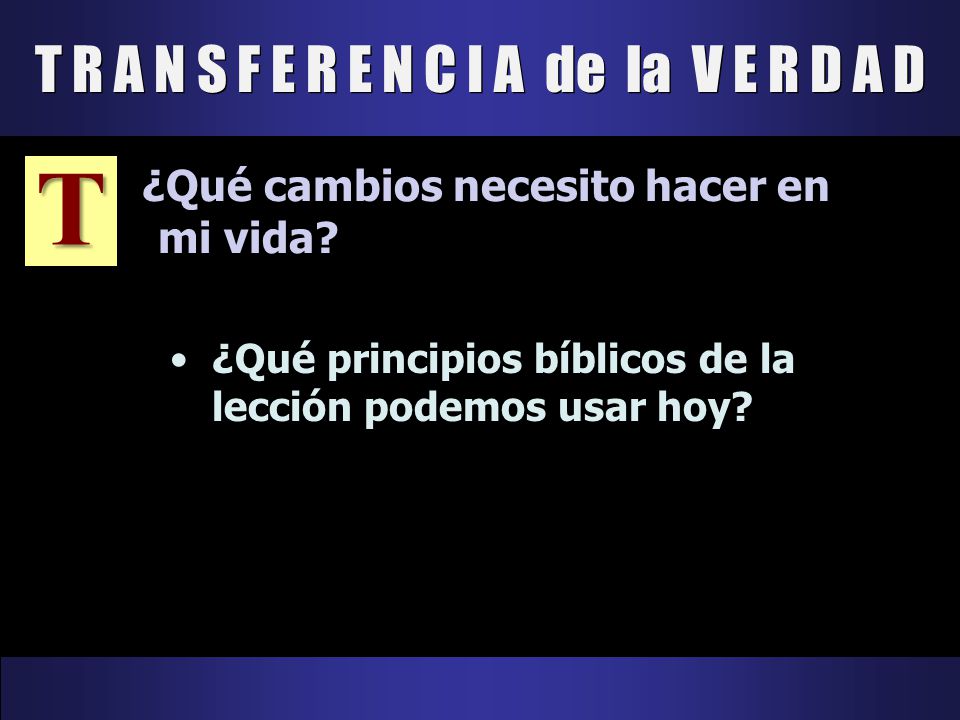 T R A N S F E R E N C I A de la V E R D A D