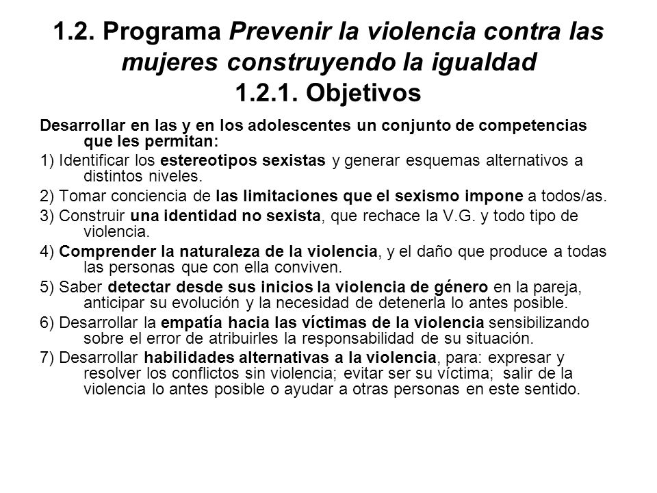 1.2. Programa Prevenir la violencia contra las mujeres construyendo la igualdad Objetivos