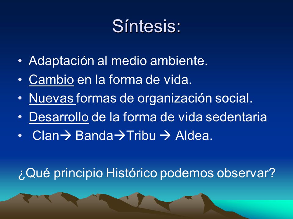 Síntesis: Adaptación al medio ambiente. Cambio en la forma de vida.