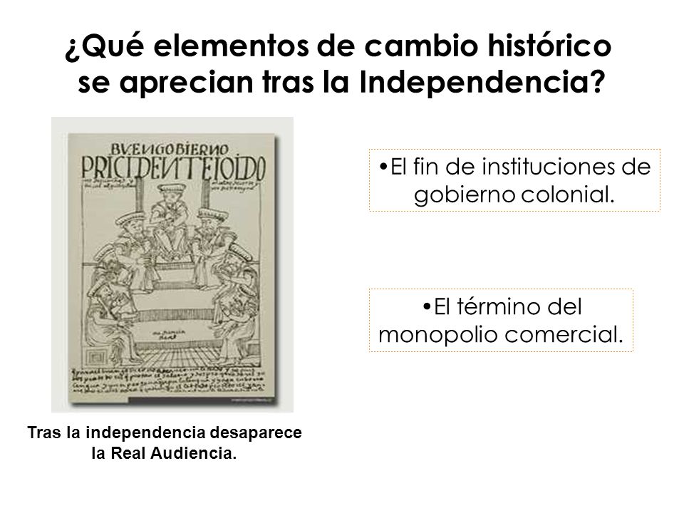 ¿Qué elementos de cambio histórico se aprecian tras la Independencia