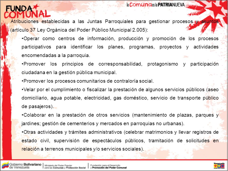 Atribuciones establecidas a las Juntas Parroquiales para gestionar procesos y asuntos (artículo 37 Ley Orgánica del Poder Público Municipal 2.005):