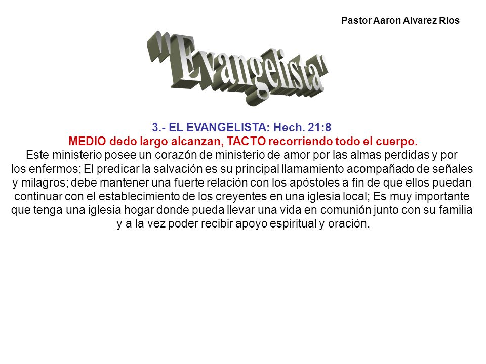 3.- EL EVANGELISTA: Hech. 21:8