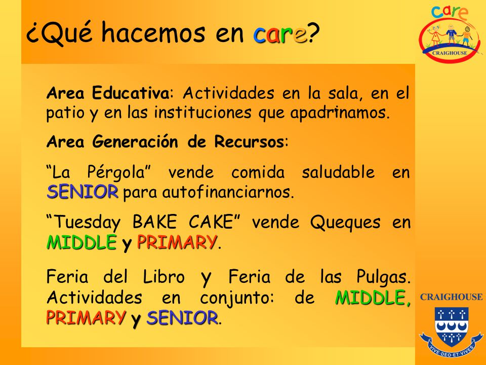 ¿Qué hacemos en care Area Educativa: Actividades en la sala, en el patio y en las instituciones que apadrinamos.