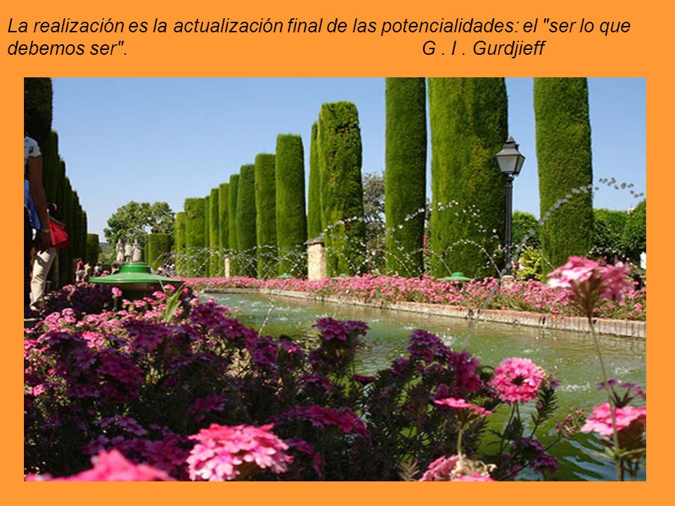 La realización es la actualización final de las potencialidades: el ser lo que debemos ser .