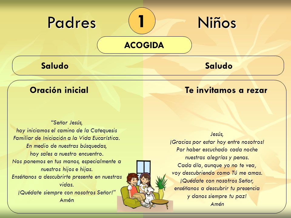 1 Padres Niños ACOGIDA Saludo Oración inicial Te invitamos a rezar