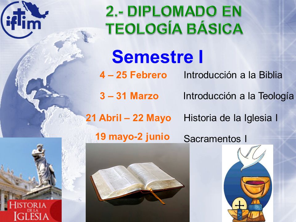 Semestre I 2.- DIPLOMADO EN TEOLOGÍA BÁSICA 4 – 25 Febrero