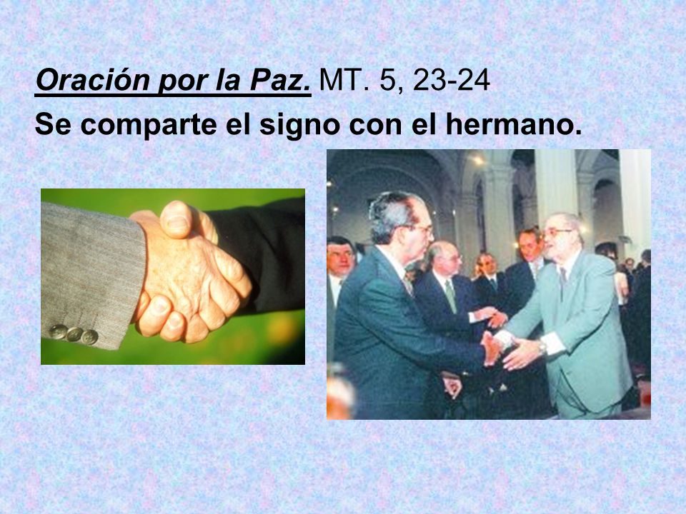 Oración por la Paz. MT. 5, Se comparte el signo con el hermano.