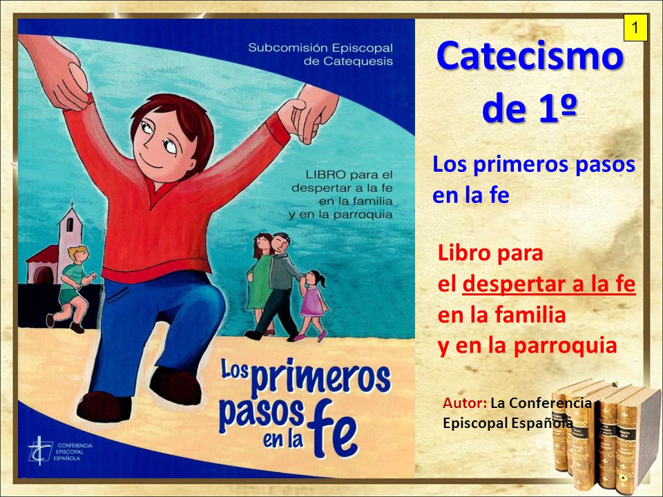 Catecismo de 1º Los primeros pasos en la fe Libro para