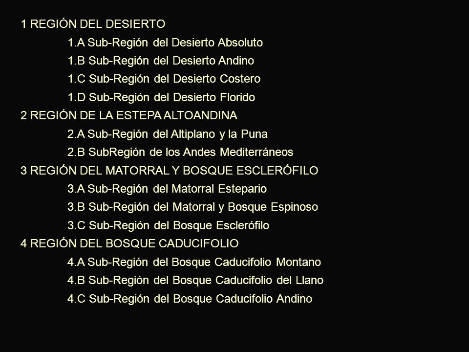 1 REGIÓN DEL DESIERTO 1.A Sub-Región del Desierto Absoluto. 1.B Sub-Región del Desierto Andino. 1.C Sub-Región del Desierto Costero.