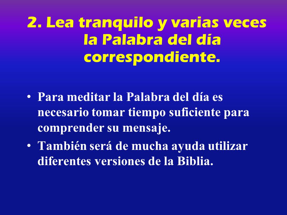 2. Lea tranquilo y varias veces la Palabra del día correspondiente.