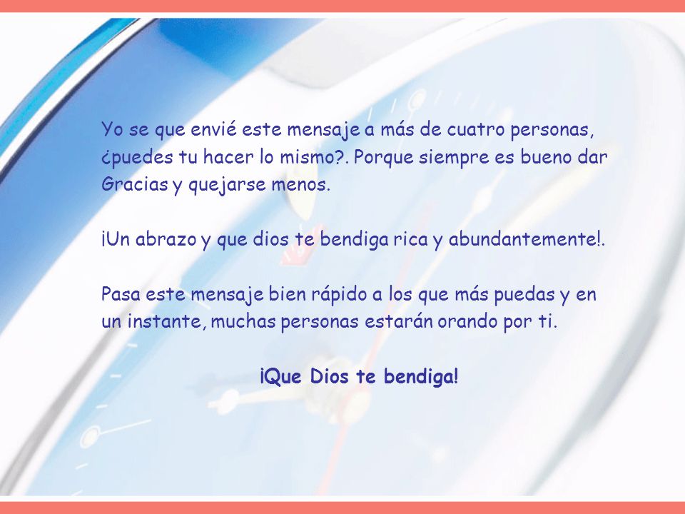 Yo se que envié este mensaje a más de cuatro personas,